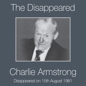 Charlie Armstrong one of the Disappeared